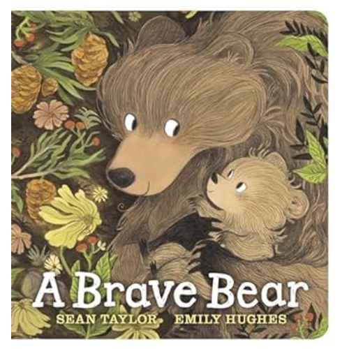 A Brave Bear: Taylor, Sean, Hughes, Emily: 9781536229639: Amazon.com: Books
