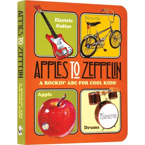 Apples to Zeppelin Board Book: A Rockin' ABC for Cool Kids! (Music Legends and Learning for Kids)