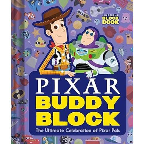 Pixar Buddy Block (An Abrams Block Book): The Ultimate Celebration of Pixar Pals