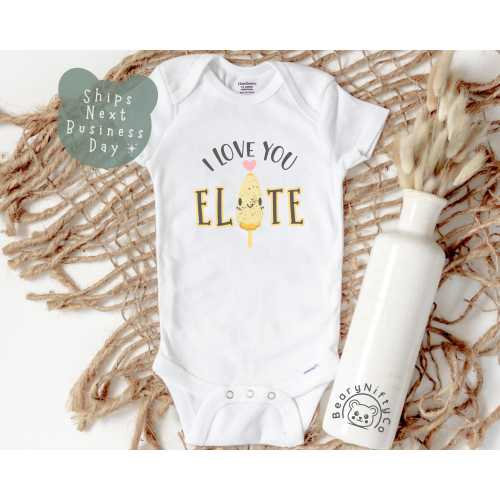 I Love You Elote Baby Onesie®: Funny Cinco de Mayo Outfit