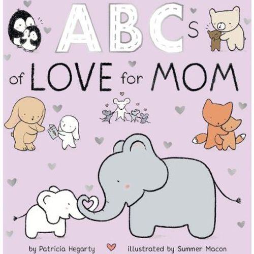 Abcs Of Love For Mom - (books Of Kindness) By Patricia Hegarty (board Book)