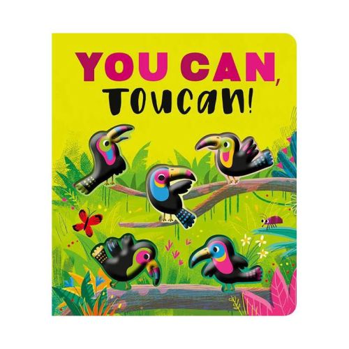 You Can, Toucan! - by Rosamund Lloyd (Board Book)