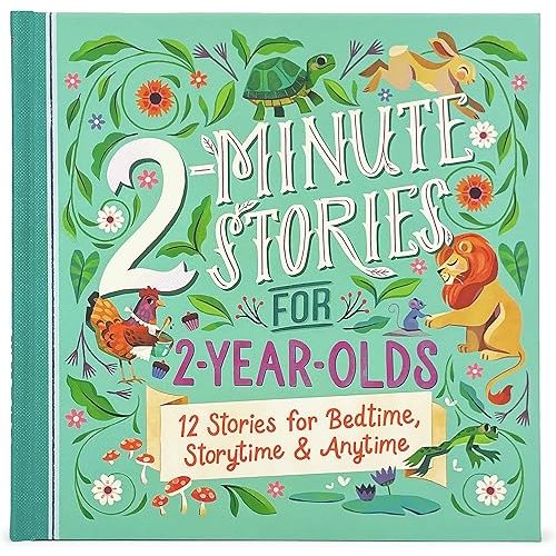 2-Minute Stories for 2-Year-Olds - Read-Aloud Treasury, Ages 2-5 Hardcover – Picture Book, August 16, 2022