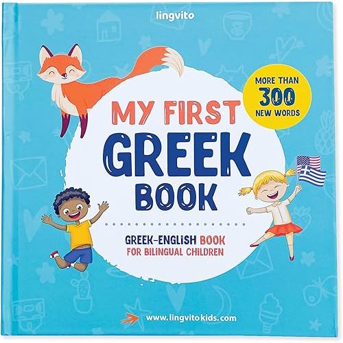 My First Greek Book: Greek-English Book for Bilingual Children: Greek-English children's book with illustrations for kids. A great educational tool to learn Greek for kids. Excellent Greek bilingual book featuring first words Hardcover