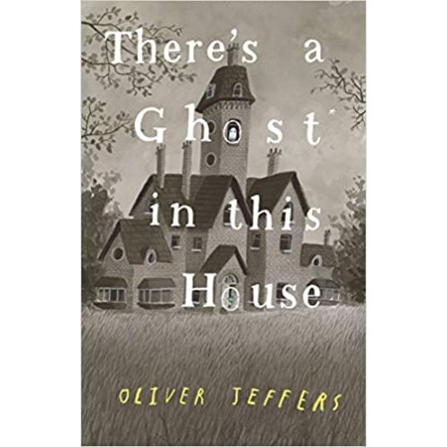 There's a Ghost In This House