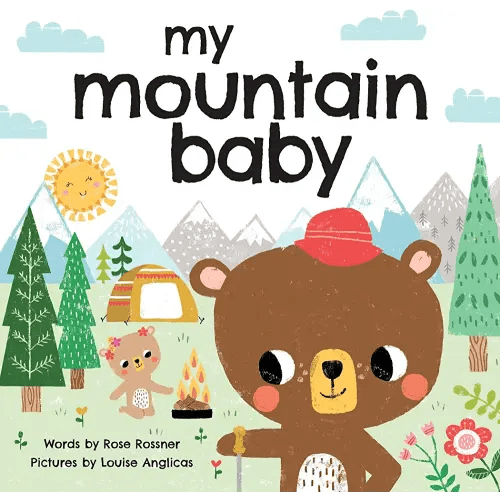 My Mountain Baby: Explore the Outdoors in this Sweet I Love You Book! (Shower Gifts with Woodland Animals) (My Baby Locale)