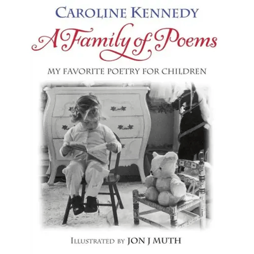 A Family of Poems: My Favorite Poetry for Children by Caroline Kennedy