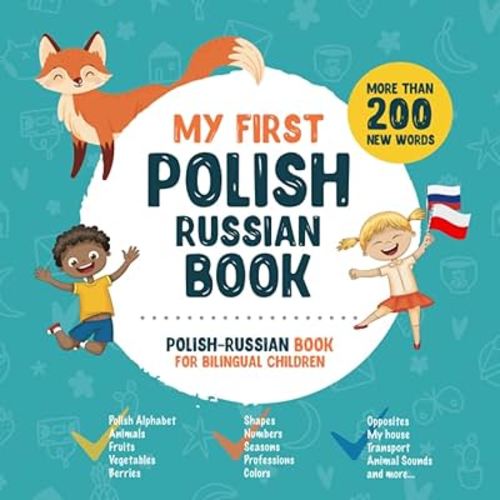 My First Polish-Russian Book. Polish-Russian Book for Bilingual Children: Polish-Russian children's book with illustrations for kids. A great ... for Bilingual Children) (Polish Edition)