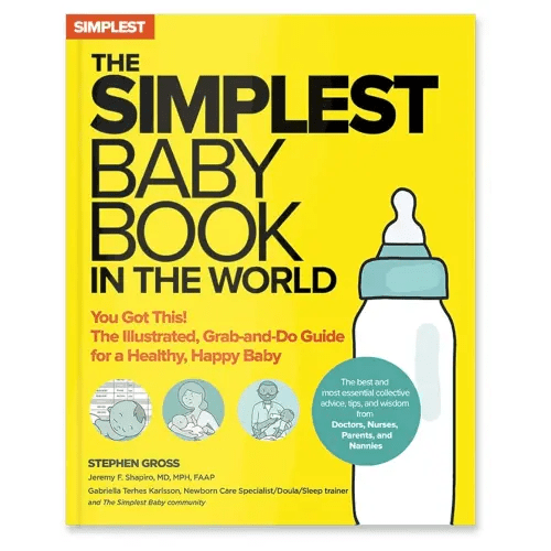 The Simplest Baby Book in the World: The Illustrated, Grab-and-Do Guide for a Healthy, Happy Baby