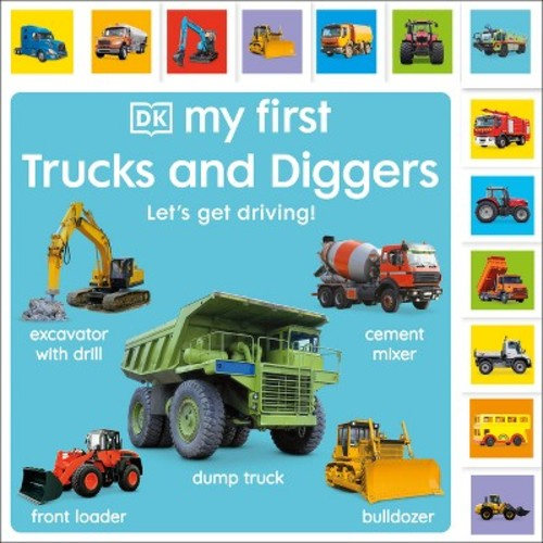My First Trucks and Diggers - (My First Tabbed Board Book) by DK (Board Book)