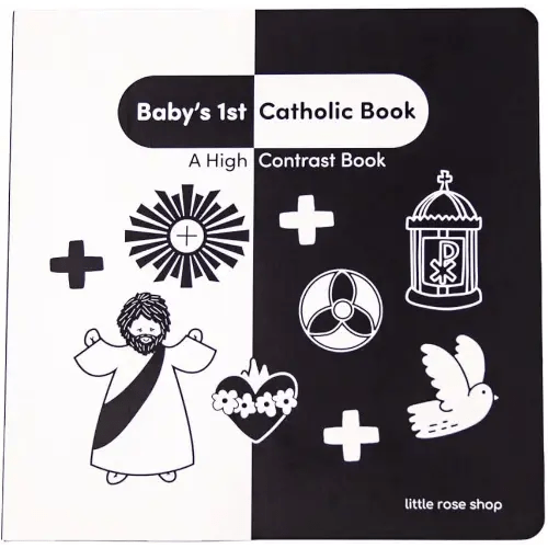 Baby's 1st Catholic Book - High Contrast Board Book with Coated Matte Cover - Promotes Visual & Cognitive Development - Perfect Catholic Gift for Newborns Baby - Black & White