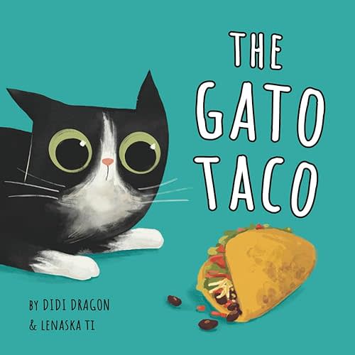 The Gato Taco: A Hilarious, Rhyming, Spanish-Sprinkled Children's Book (Spanglish Bites) Paperback – November 28, 2024