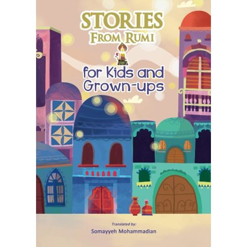Stories From Rumi: for Kids and Grown-ups Paperback – April 16, 2022