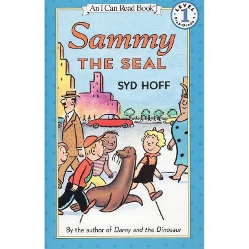 Sammy the Seal - (I Can Read Level 1) by Syd Hoff (Hardcover)
