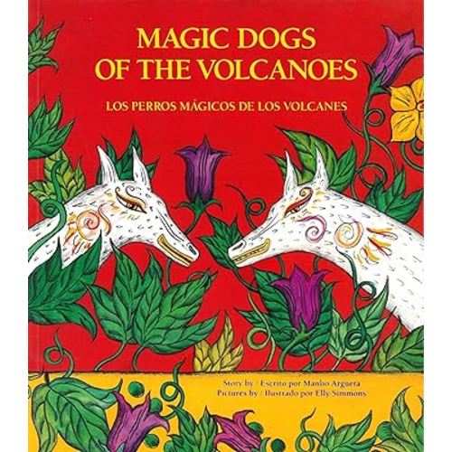 Magic Dogs of the Volcanoes / Los perros mágicos de los volcanes