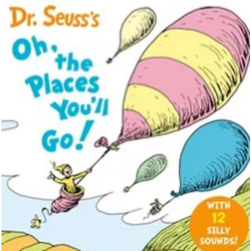 Dr. Seuss's Oh, the Places You'll Go! with 12 Silly Sounds!