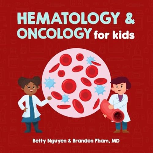 Hematology and Oncology for Kids
