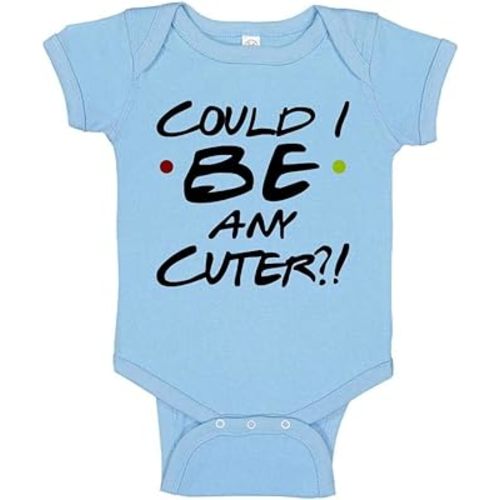 Could I Be Any Cuter Baby Infant Bodysuit