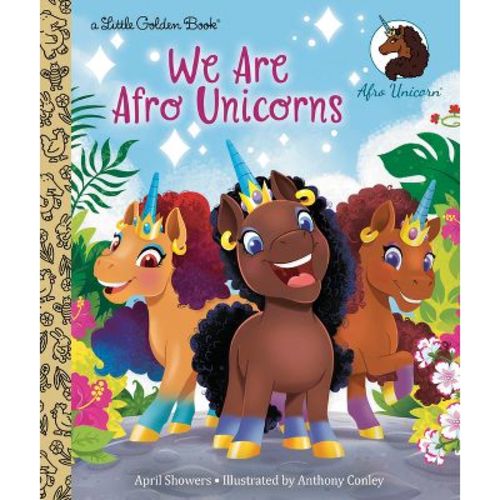 We Are Afro Unicorns - (little Golden Book) By April Showers (hardcover)