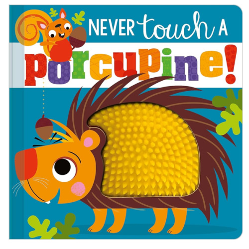 Never Touch a Porcupine!
