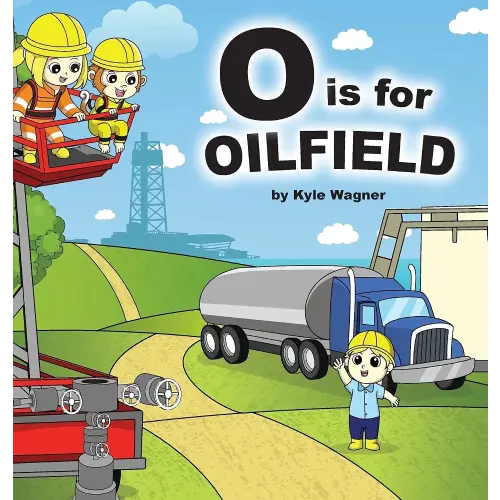 O is for Oilfield