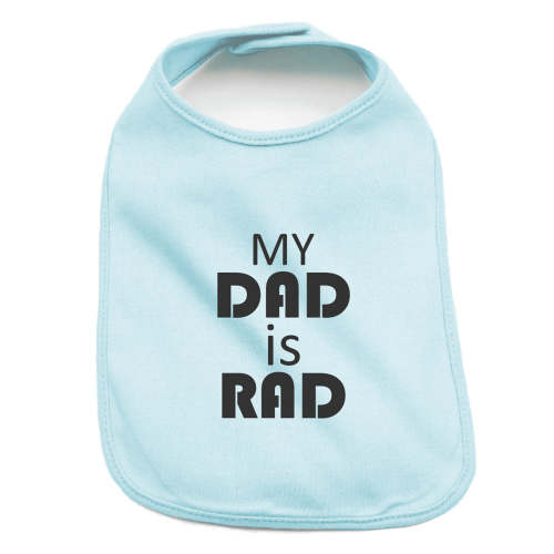 Father's Day My Dad Is Rad Unisex Newborn Baby Soft 100% Cotton Bibs – Crazy Baby Clothing
