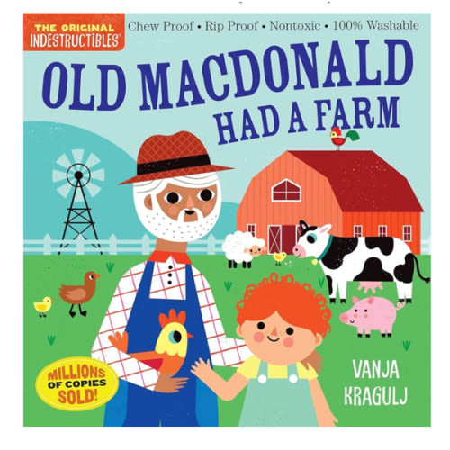 Indestructibles: Old MacDonald Had a Farm: Chew Proof · Rip Proof · Nontoxic · 100% Washable (Book for Babies, Newborn Books, Safe to Chew)