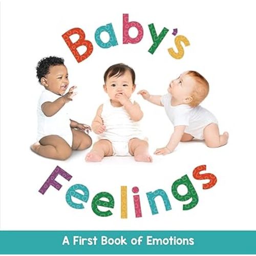 Baby's Feelings - A First Book of Emotions - Educational Board book – June 22, 2020