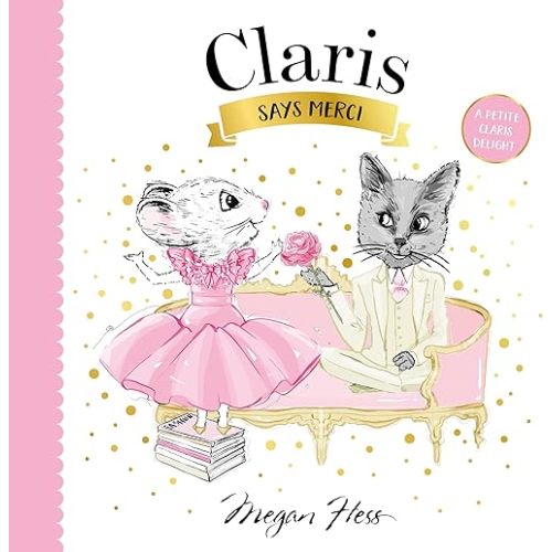 Claris Says Merci: A Petite Claris Delight Board book – October 3, 2023