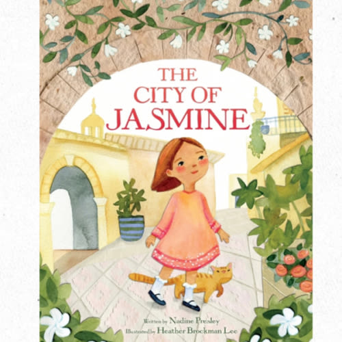 The City of Jasmine by Nadine Presley and Heather Brockman Lee – Middle East Books and More