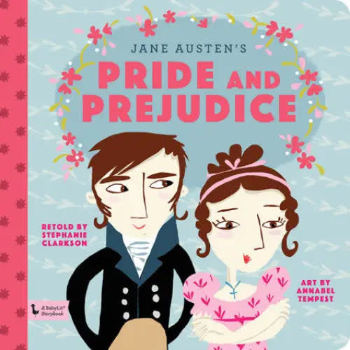 Pride and Prejudice: A BabyLit® Storybook | Gibbs Smith