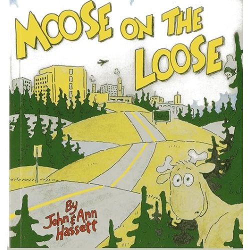 Moose on the Loose Paperback – January 1, 1987