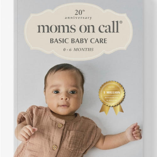 Moms on Call | Basic Baby Care 0-6 Months | Parenting Book 1 of 3 | 20th Anniversary Edition