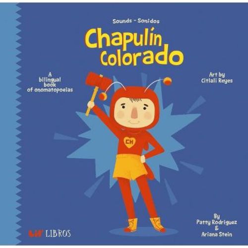 Chapulín Colorado - (Lil' Libros) by Patty Rodriguez & Ariana Stein (Board Book)