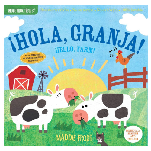 Indestructibles: ¡Hola, granja! / Hello, Farm!: Chew Proof · Rip Proof · Nontoxic · 100% Washable (Book for Babies, Newborn Books, Safe to Chew) (Spanish Edition)