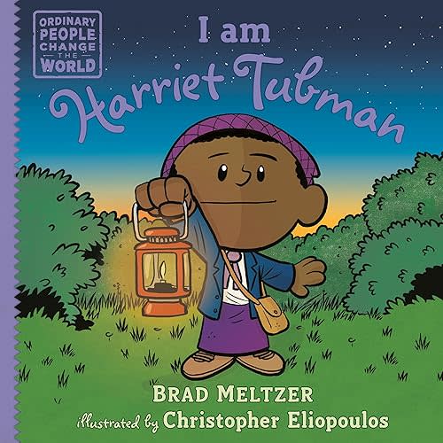 I am Harriet Tubman (Ordinary People Change the World) Paperback – Picture Book, March 28, 2023