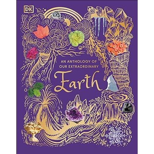 An Anthology of Our Extraordinary Earth (DK Children's Anthologies)