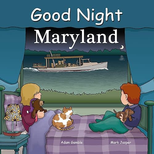 Good Night Maryland (Good Night Our World) Board book – December 1, 2011