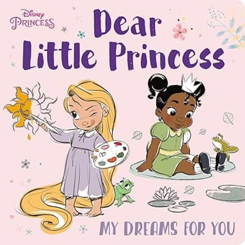 Dear Little Princess: My Dreams for You (Disney Princess)