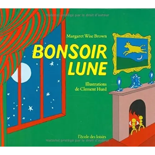 Bonsoir lune [ Goodnight Moon ] Hardcover (French Edition)