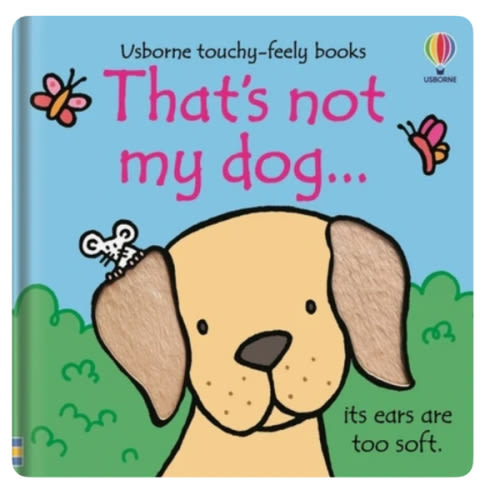 That's not my dog...: A Touch-and-Feel Sensory Board Book About Puppies for Babies and Toddlers (THAT'S NOT MY�)
