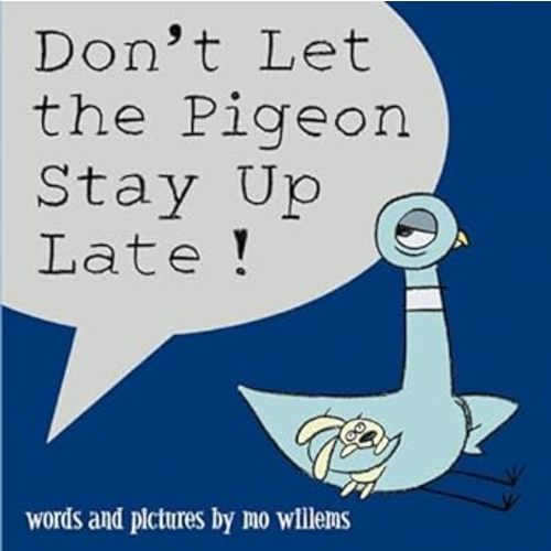 Don't Let the Pigeon Stay Up Late! by Willems, Mo