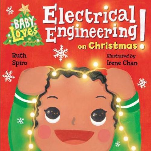 Baby Loves Electrical Engineering On Christmas! - (baby Loves Science) By Ruth Spiro (board Book)