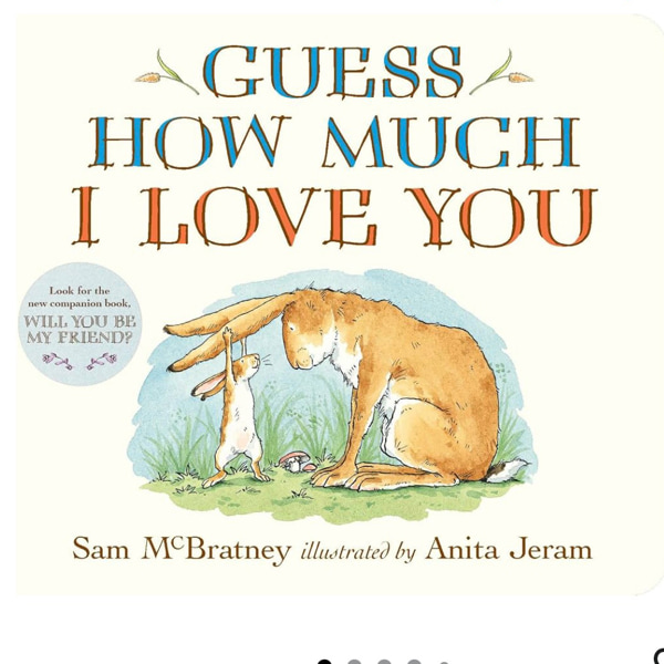 Guess How Much I Love You: (An Ideal Baby Shower Gift and Bedtime Story for Babies and Toddlers)