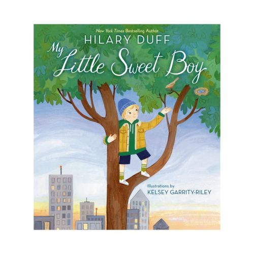 My Little Sweet Boy - By Hilary Duff (hardcover)