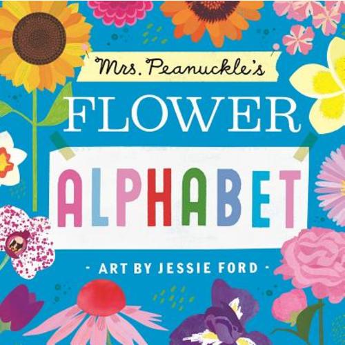 Mrs. Peanuckle's Flower Alphabet a book by and Jessie Ford - Bookshop.org US
