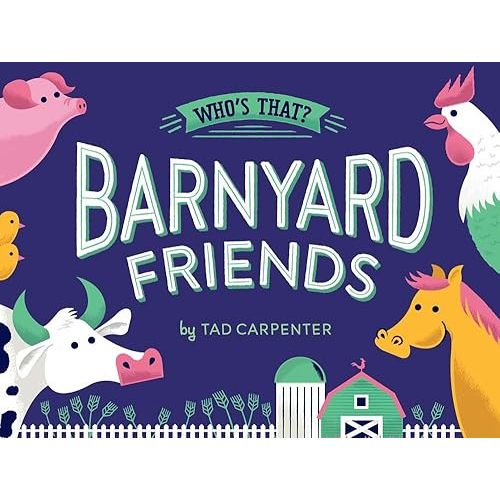 Barnyard Friends (Who's That?) Board book – June 9, 2015
