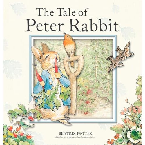 The Tale of Peter Rabbit: Based on the original and authorized edition