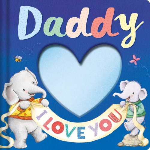 Daddy I Love you : Keepsake Storybook With An Adorable Heart Plush Cover (Other)