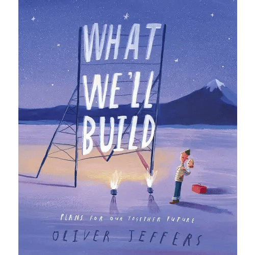What We'll Build: Plans For Our Together Future